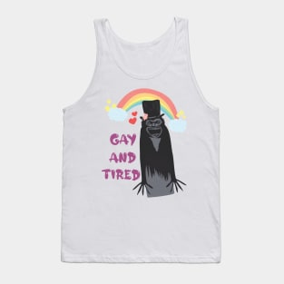 Gay and Tired Tank Top